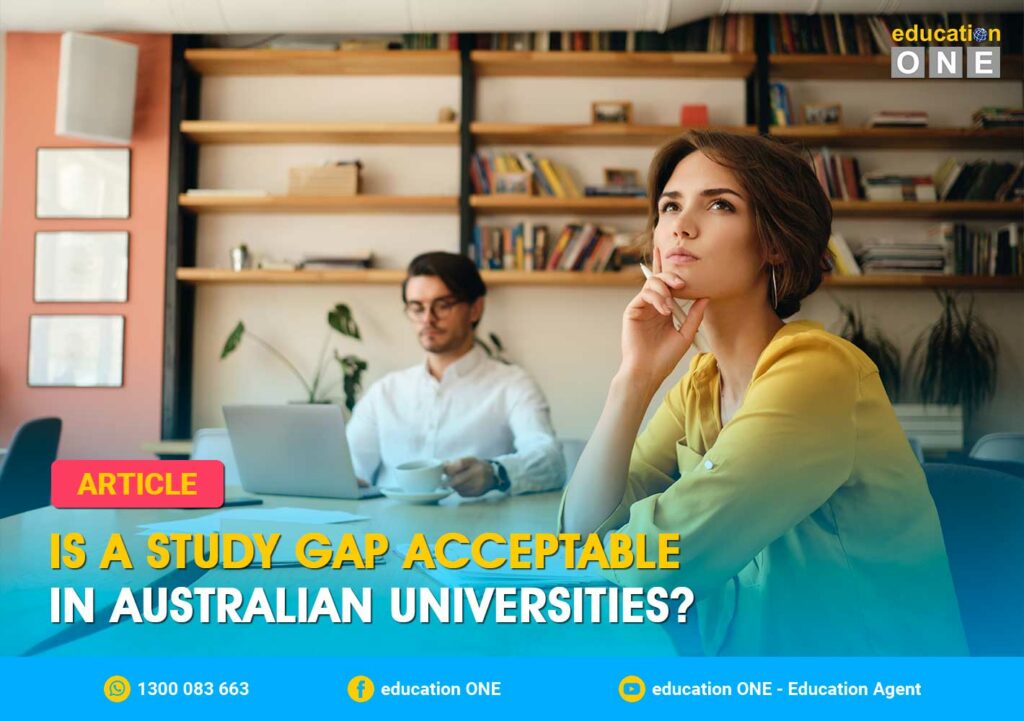 Study Gap for Australian Student Visa: Is It Acceptable?